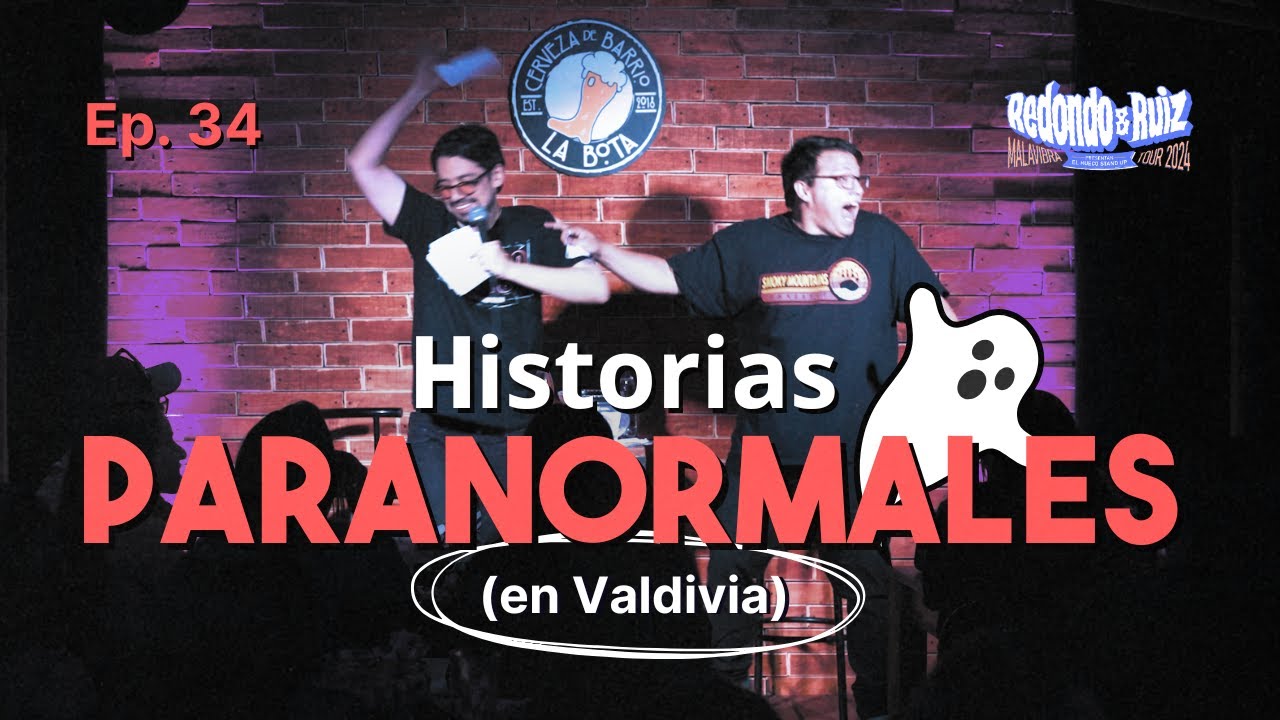 Historias Paranormales en Valdivia (alerta de miedo) | REDONDO & RUIZ EP #34