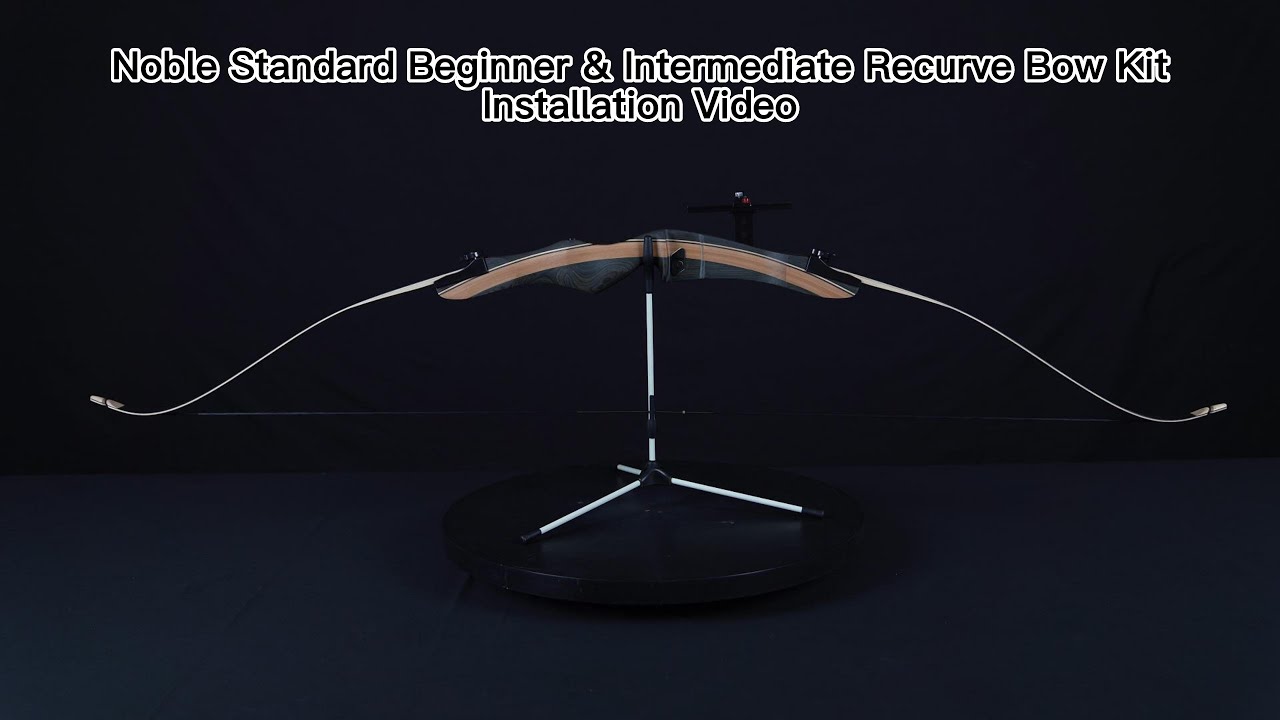 Noble Standard Beginner & Intermediate Recurve Bow Kit Installation Video | Sanlida Archery