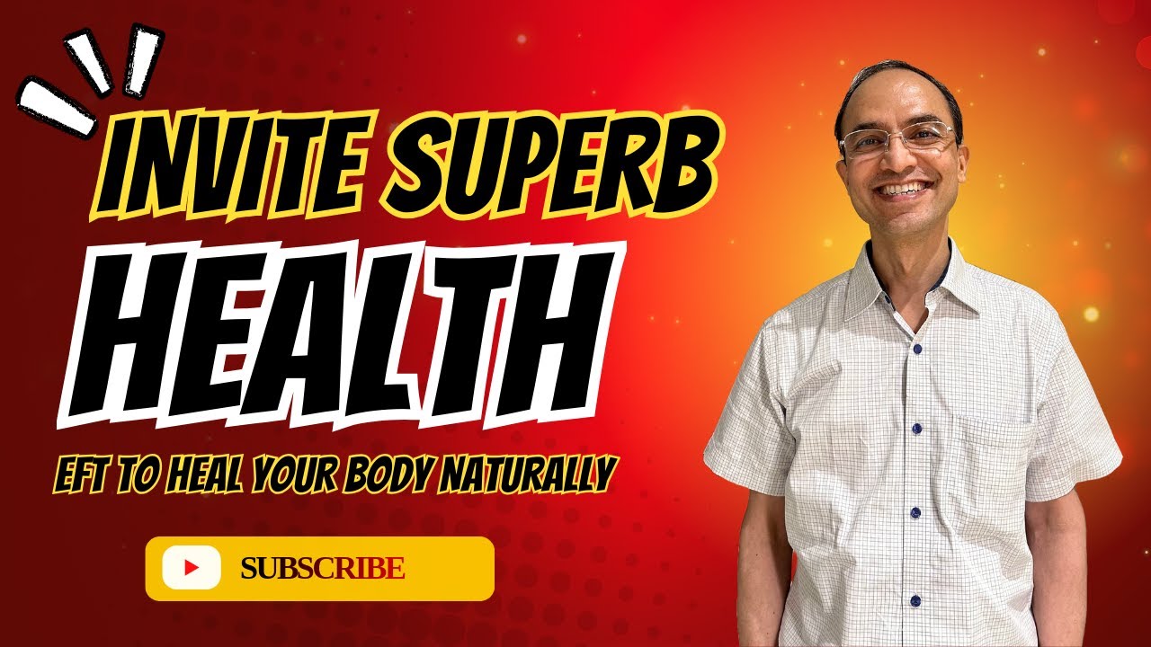 EFT Tapping for Health | Invite Superb Health & Deep Healing