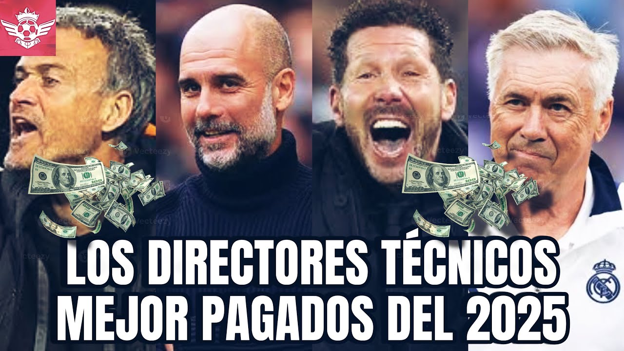 Los DIRECTORES TECNICOS Mejor Pagados del Mundo en el 2025 - El Primero DOBLA al Segundo Lugar