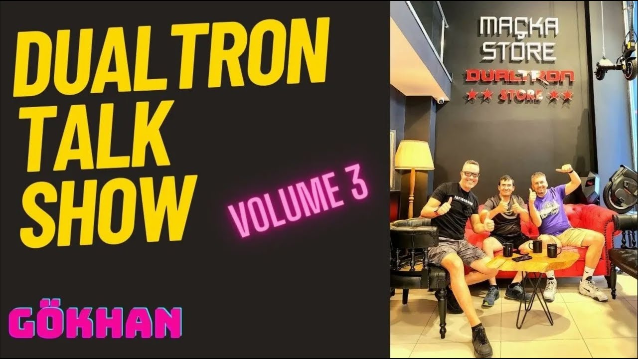 DUALTRON TALKSHOW KONUK GÖKHAN UĞUR DUALTRON X LIMITED KULLANICISI
