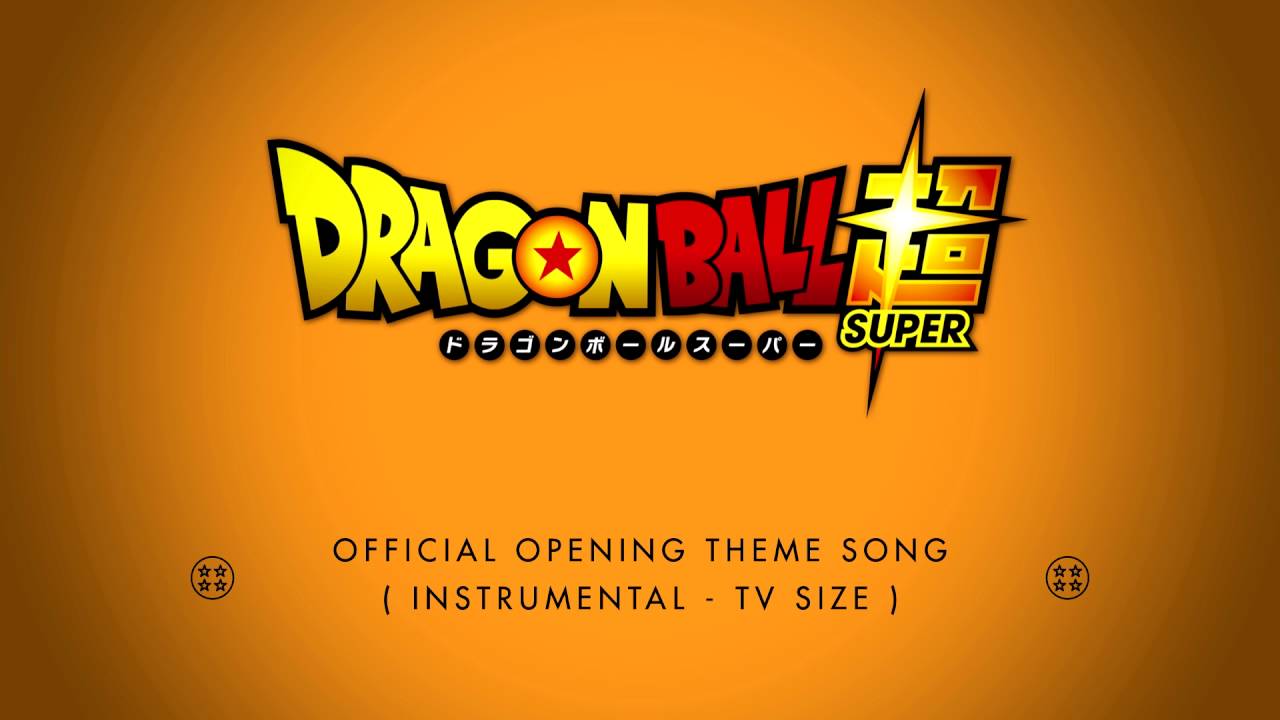 DragonBall Super | Opening Instrumental (TV-Size) [OFICIAL] | Cho-Zets☆Dynamic! (超絶☆ダイナミック！)