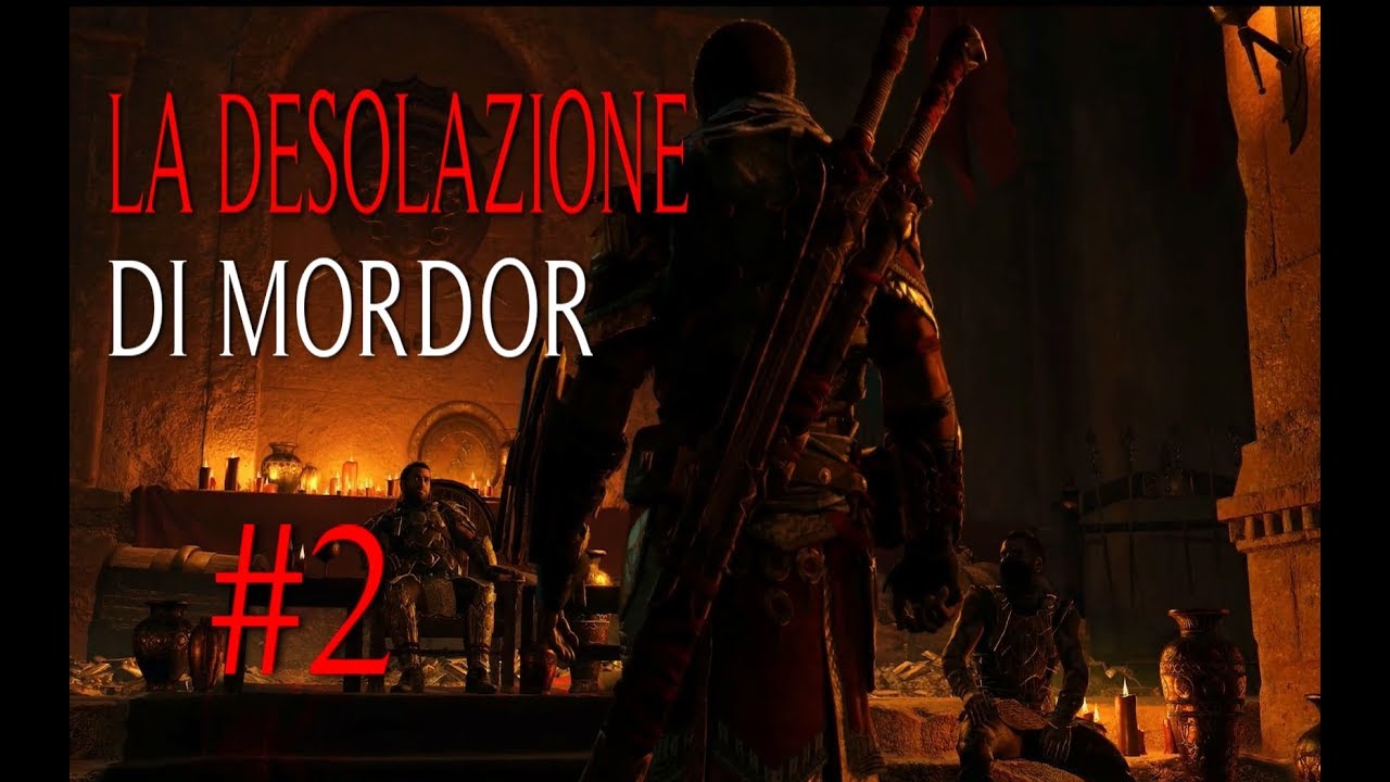 La Terra di Mezzo: L' Ombra della Guerra - La Desolazione di Mordor | GAMEPLAY WALKTHROUGH ITA #2