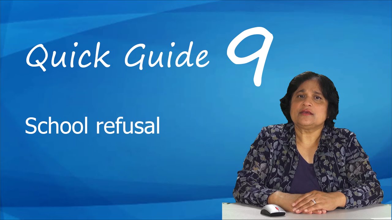 Anxiety and OCD Quick Guide 9: School Refusal