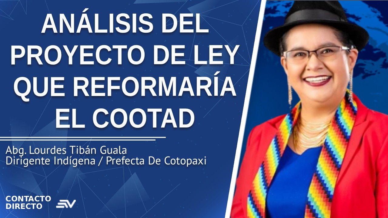Análisis Del Proyecto De Ley Que Reformaría El COOTAD - Entrevista con Lourdes Tibán | Ecuavisa