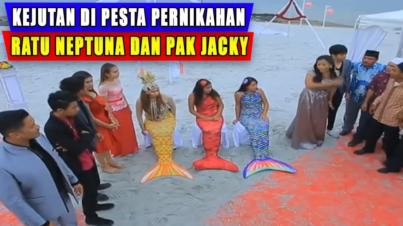 Kejutan di Pesta Pernikahan Ratu neptuna dan Pak Jacky Mermaid in love 2 dunia