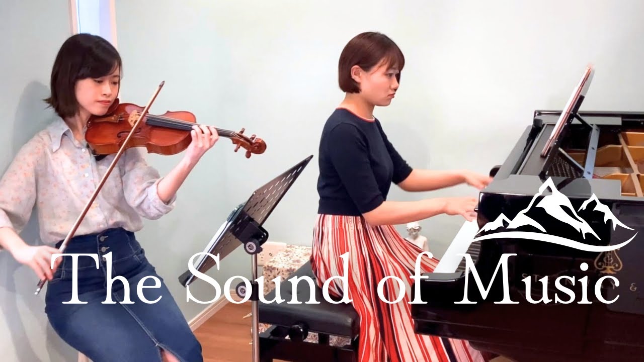 The Sound of Music - Violin( alisa t.) & Piano (mizuki o.)