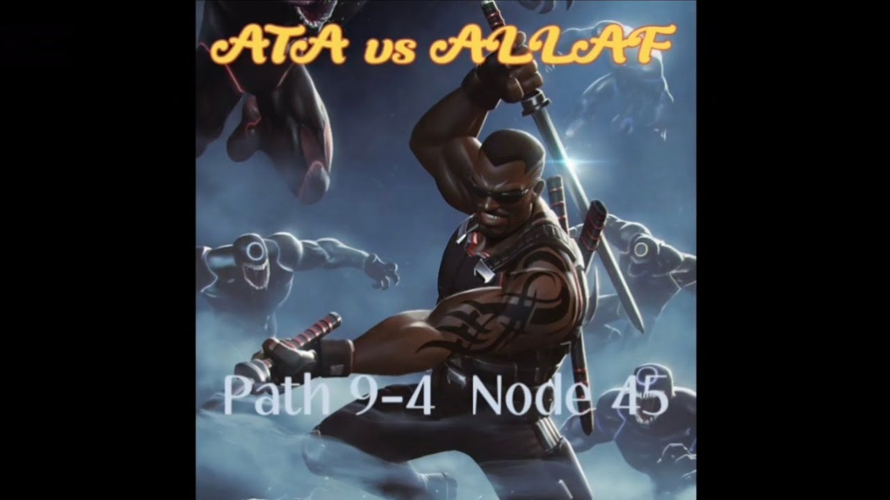 ATA vs ALLAF AW  Path 9-4  |  Node 45  | Blade team :)