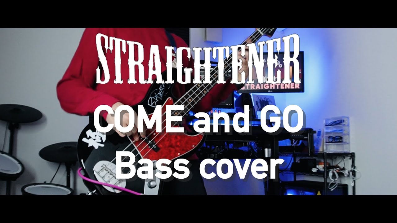 ストレイテナー/COME and GO(BASS cover)