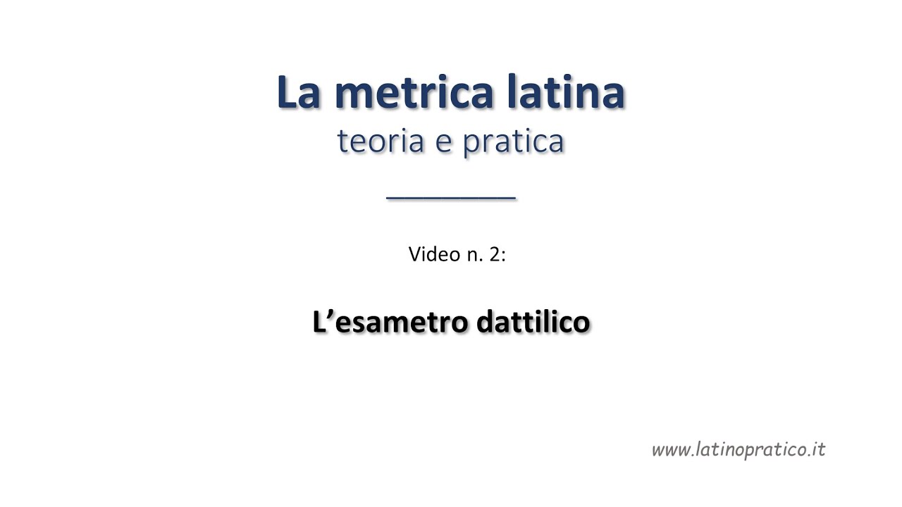 Metrica latina. 2. L'esametro dattilico