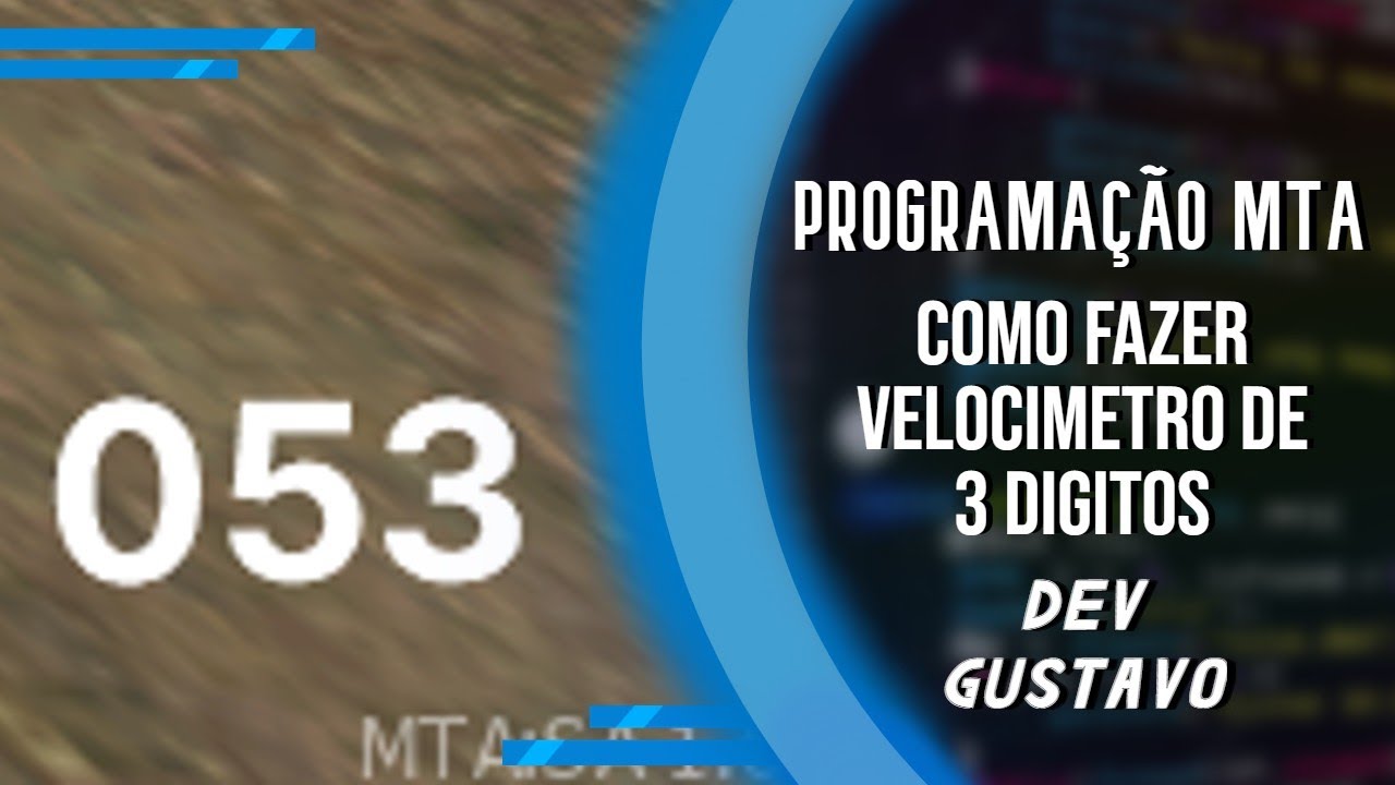 COMO FAZER VELOCIMETRO DE 3 DIGITOS - DEV GUSTAVO - MTA SCRIPT