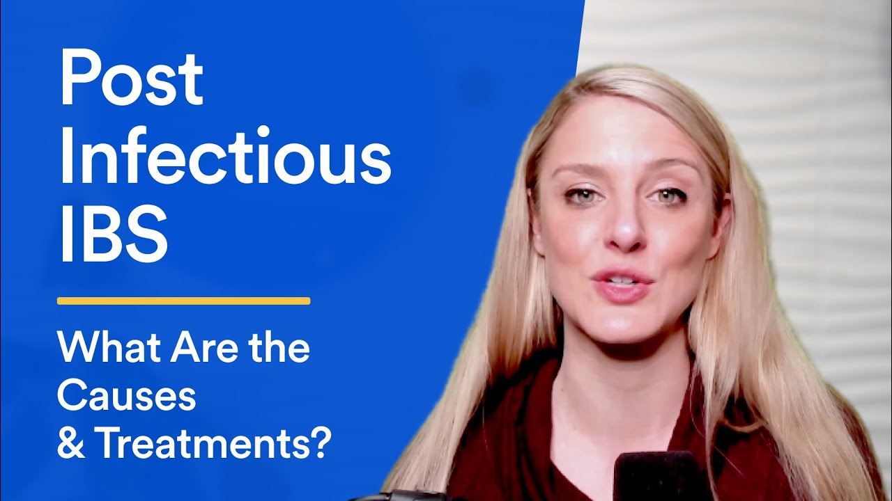 Post-Infectious IBS - Causes, Symptoms & Treatment (Comprehensive Guide)