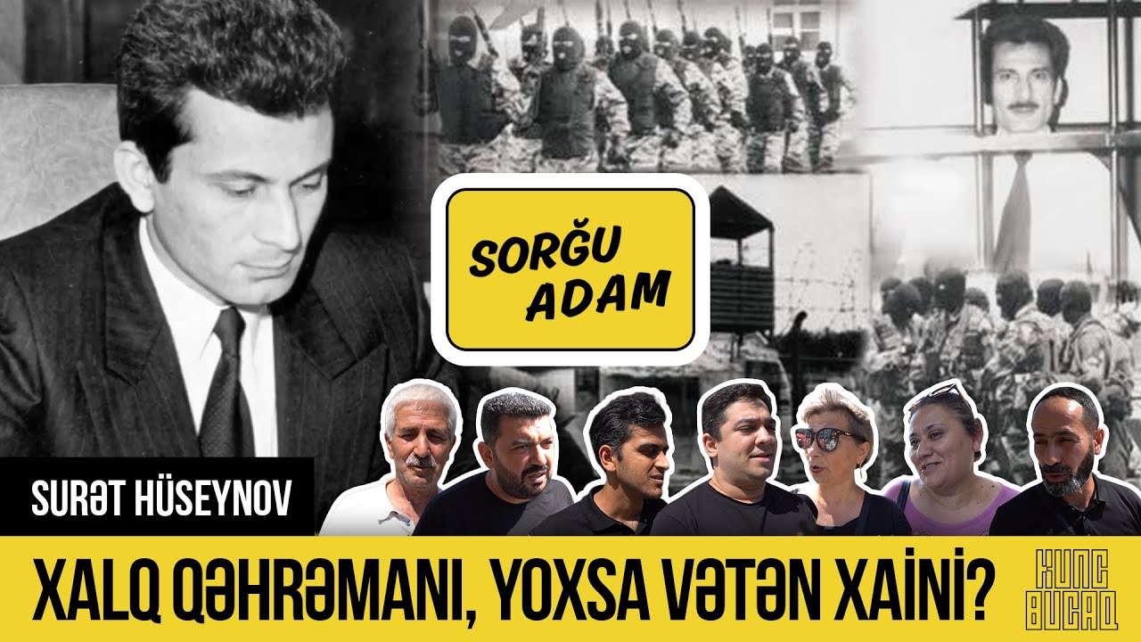 Bakı sakinləri Surət H&uuml;seynovu necə xatırlayır? - G&Ouml;ZLƏNİLMƏZ CAVABLAR - SORĞU ADAM #18