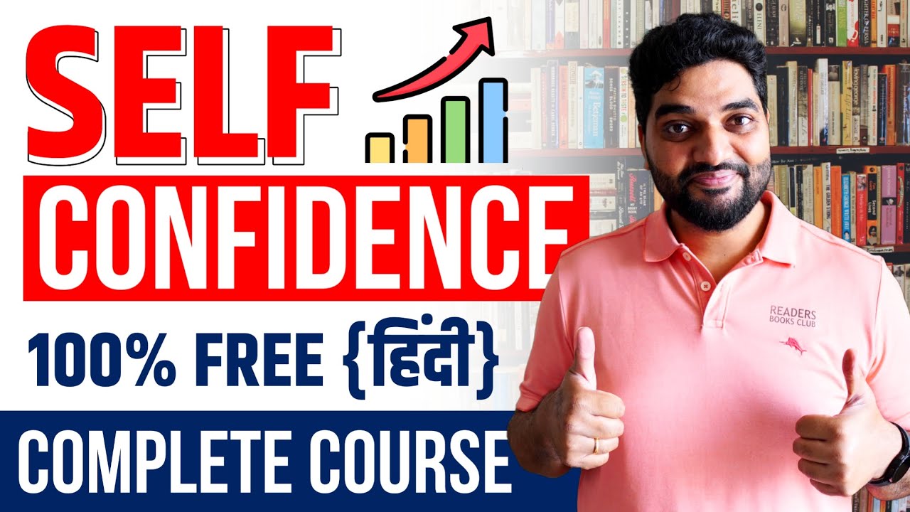 Complete Course on SELF CONFIDENCE (100% FREE) in Hindi