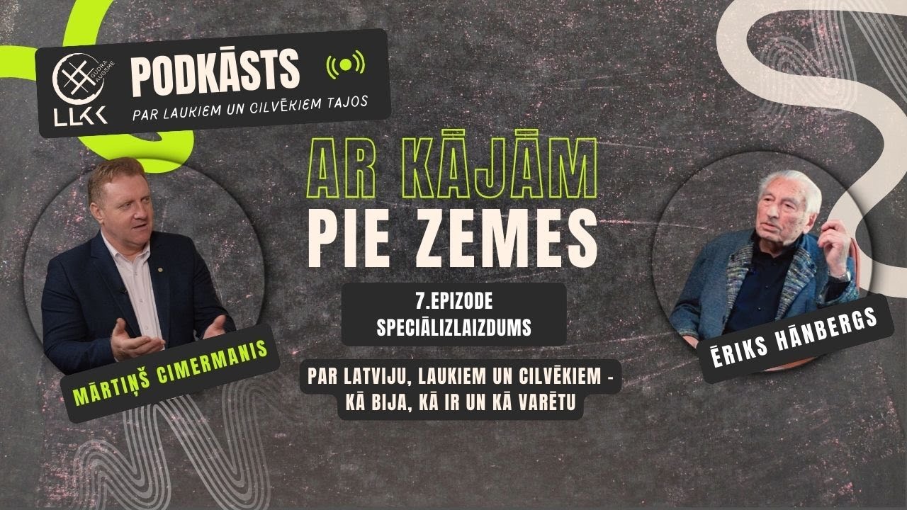 LLKC podkāsta &ldquo;Ar kājām pie zemes&rdquo; SPECIĀLIZLAIDUMS | Ep.7 | Viesis: Ēriks Hānbergs
