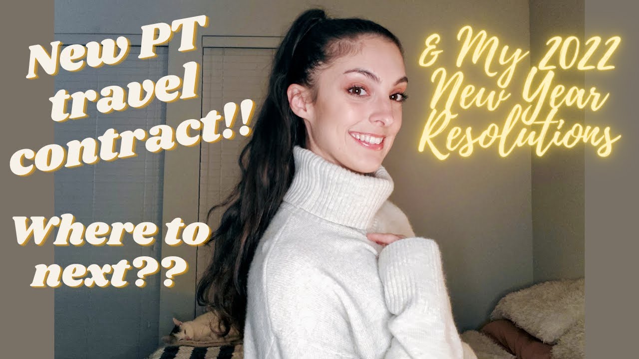 I GOT MY NEXT PT TRAVEL CONTRACT… WITH HIGHER PAY!! |+ financial/career 2022 new year resolutions