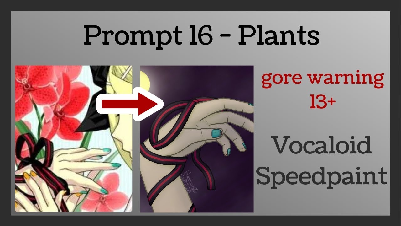 [BLOOD WARNING] Goretober Prompt 16 - Plants [Fear Garden / Vocaloid SpeedPaint]