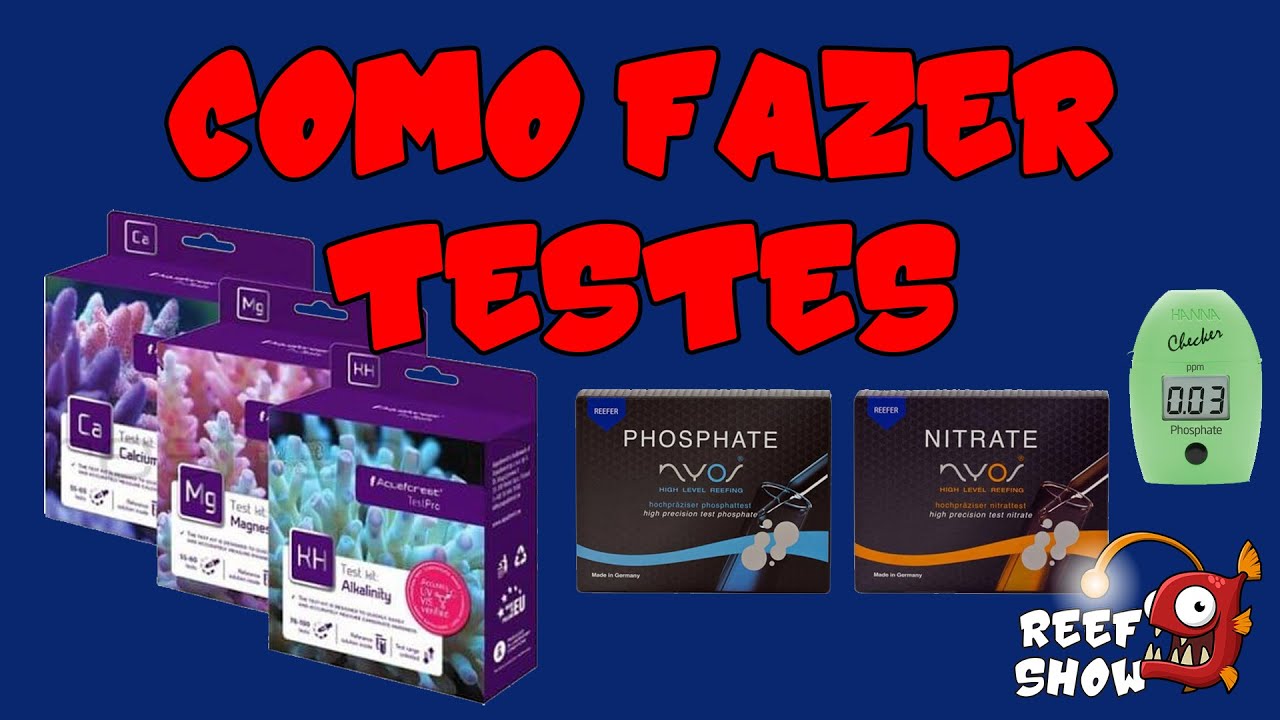 APRENDA a fazer TESTES do jeito CERTO - Parte 1 - Aquário Marinho - Reef Show #99