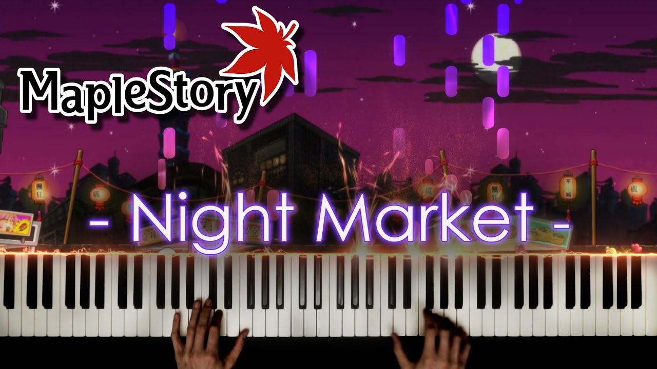 🍍Night Market - [Maplestory] - Piano Cover🥥
