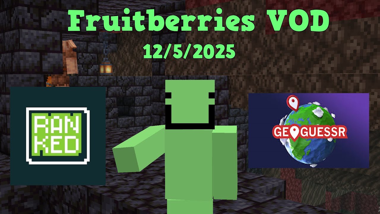 MCSR Ranked, Geoguessr (Live From Trip) | Fruitberries VOD