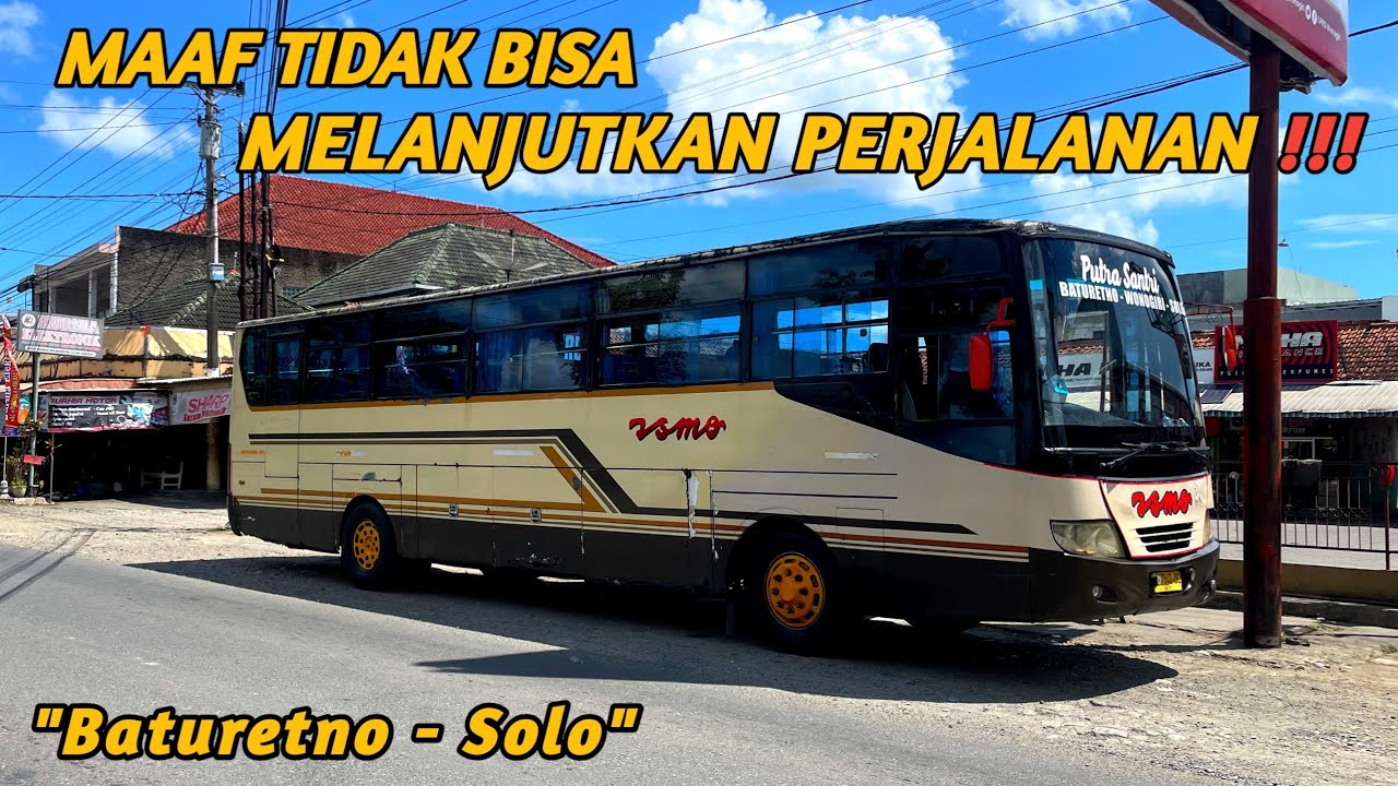 TROUBLE DAN AKHIRNYA DI OPER | Trip Bus Ismo 