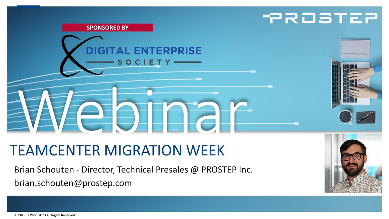 4 - Digital Enterprise Society Presents - Best Practices for PLM Migrations for Siemens Teamcenter