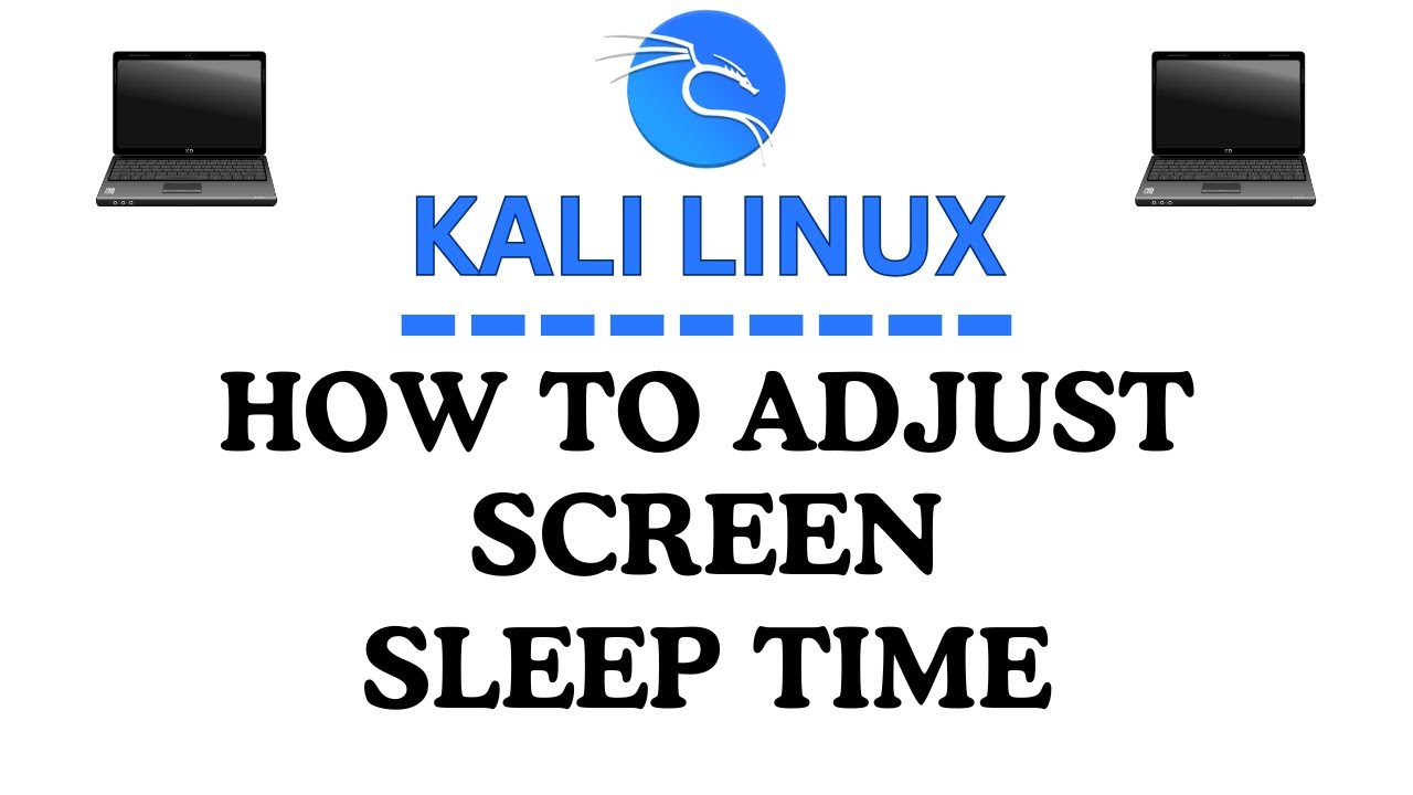How To Adjust Screen Sleep Time In Kali Linux : Step-By-Step Tutorial