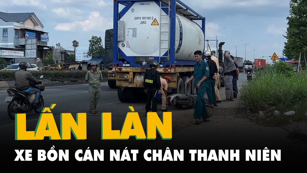 Xe bồn lấn làn cán nát chân một nam thanh niên đi xe máy