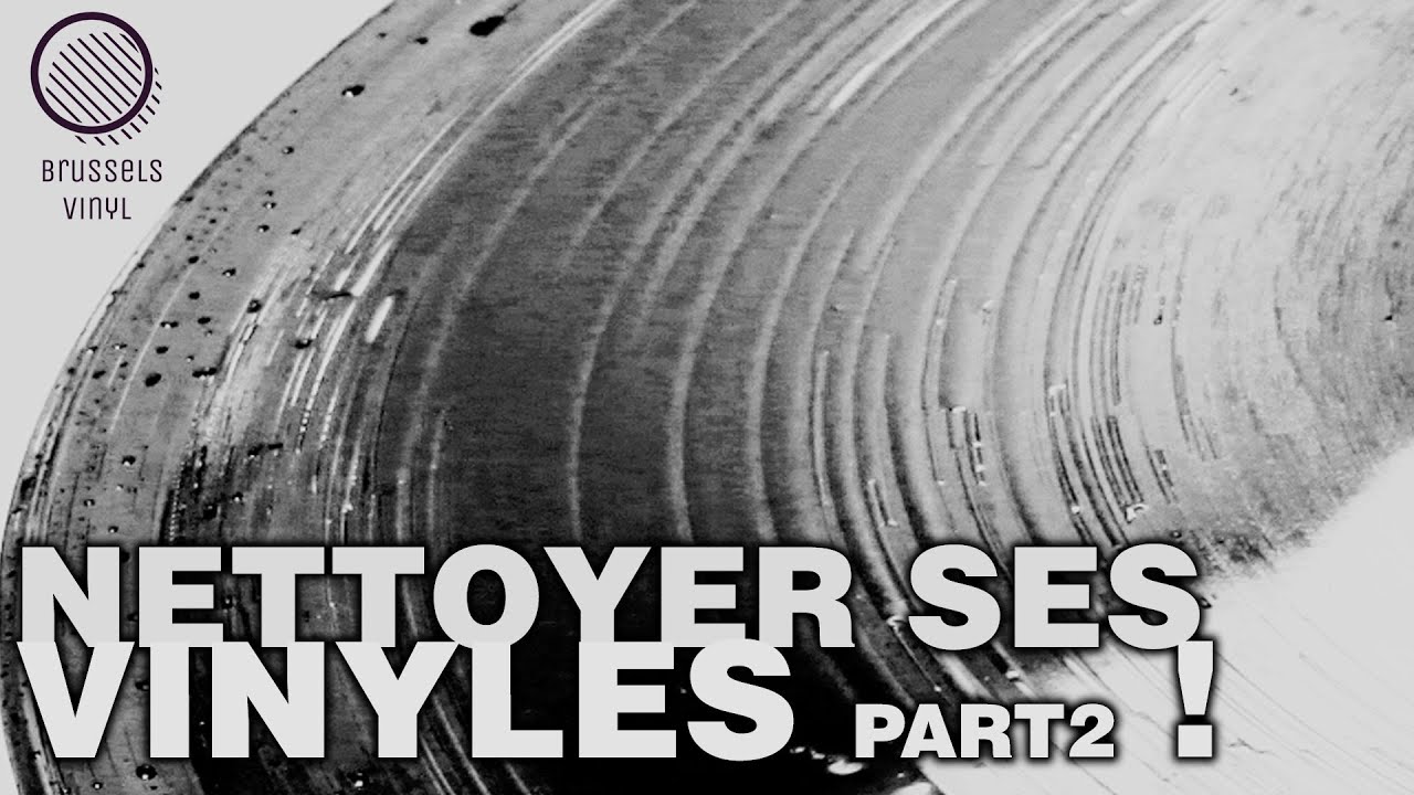 Comment nettoyer ses vinyles ? Le guide ultime + réaction live sur des vidéos - 2e partie !