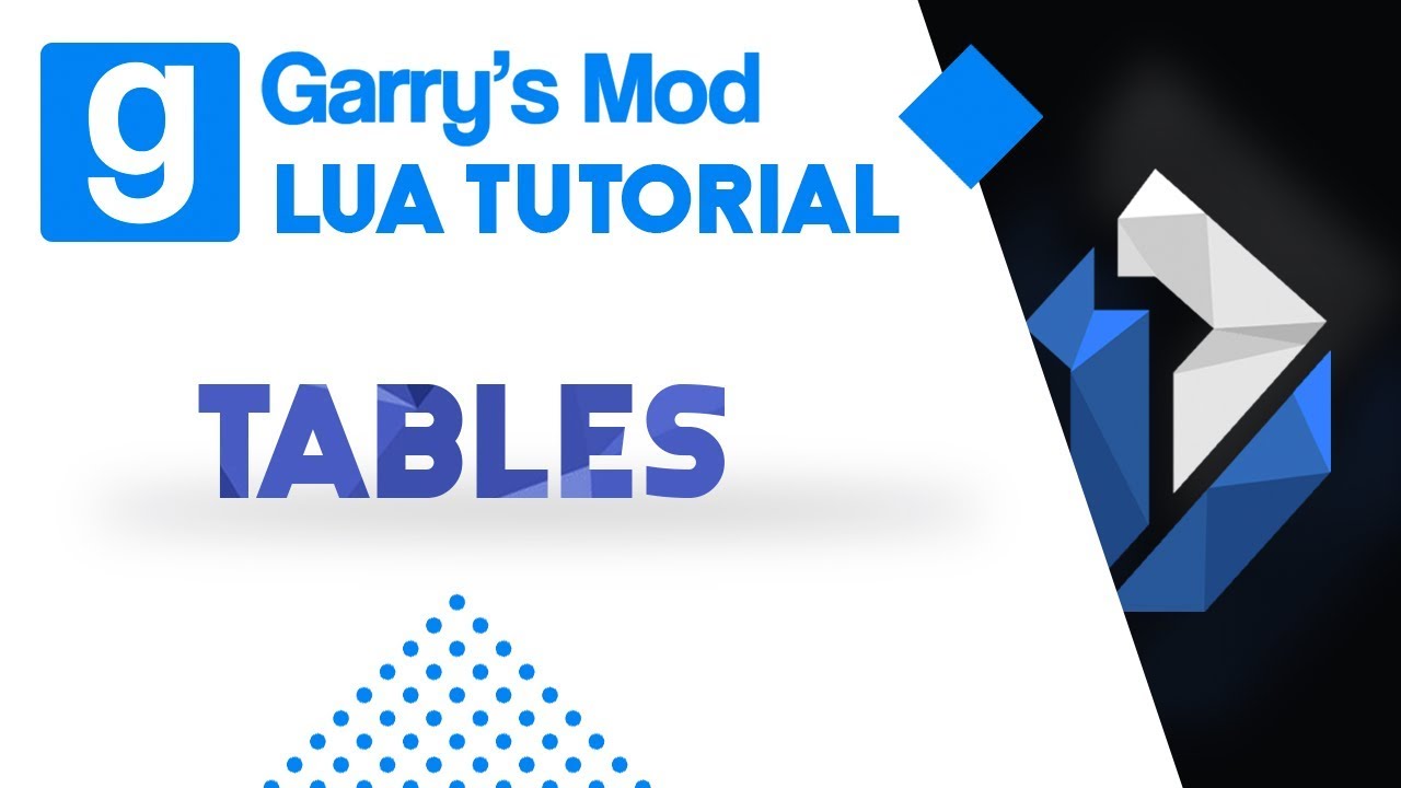 6: Garrys Mod Lua Tutorial - Tables