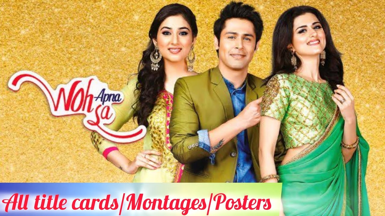 New! Woh Apna Sa _All Title cards/Montages/Posters _Zee Tv show _Subscribe my YouTube channel....