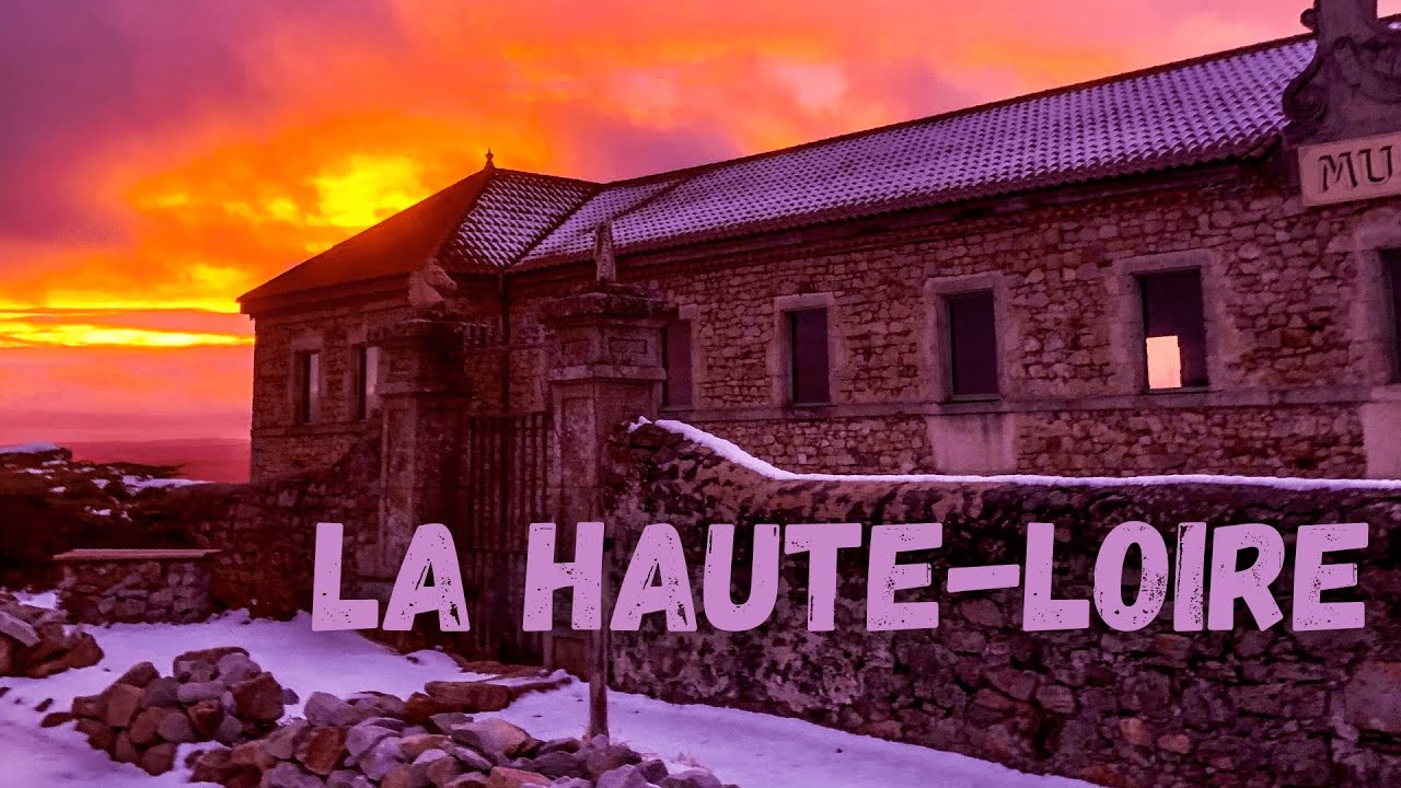 UNE JOURNÉE EN HAUTE-LOIRE (FRANCE)