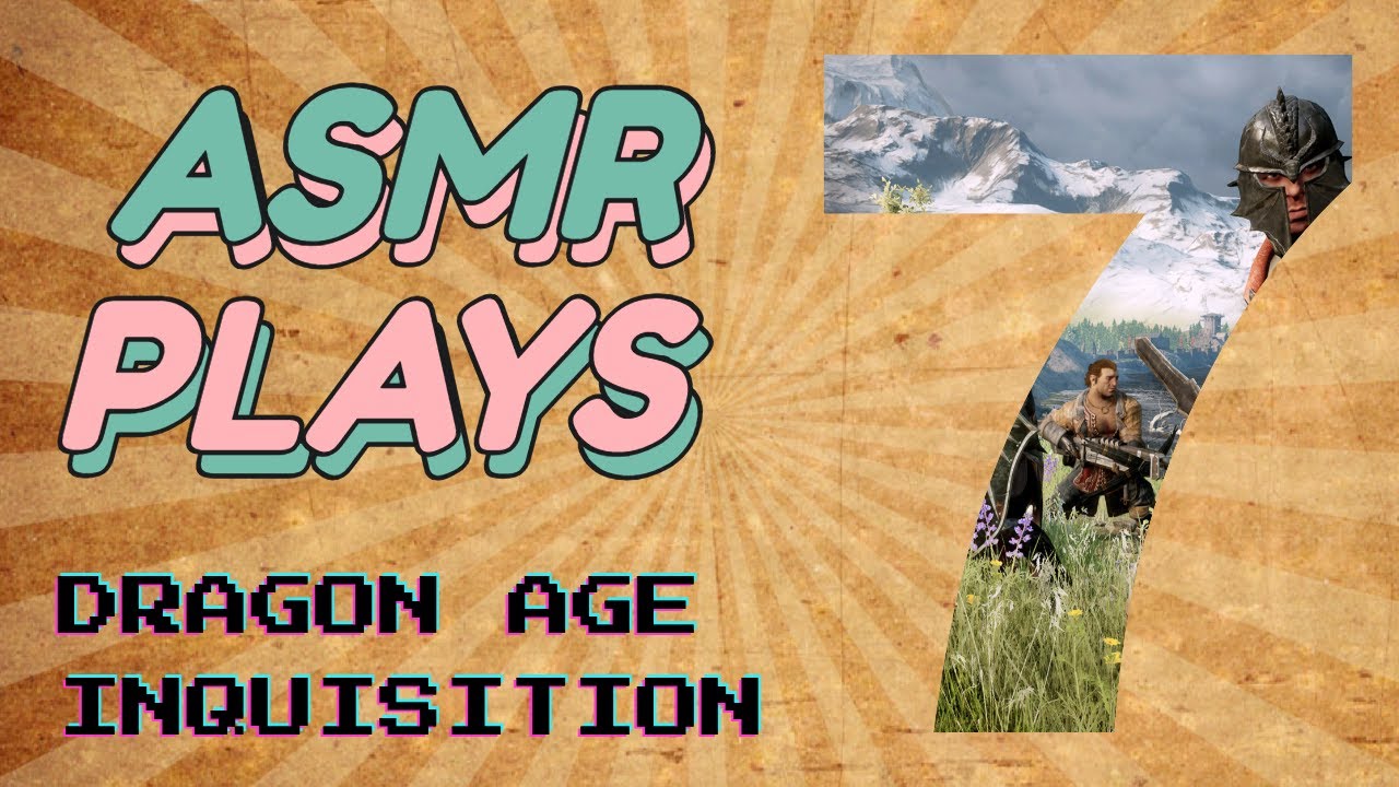 ASMR: Dragon Age Inquisition - Part 7 - Rescue Rangers