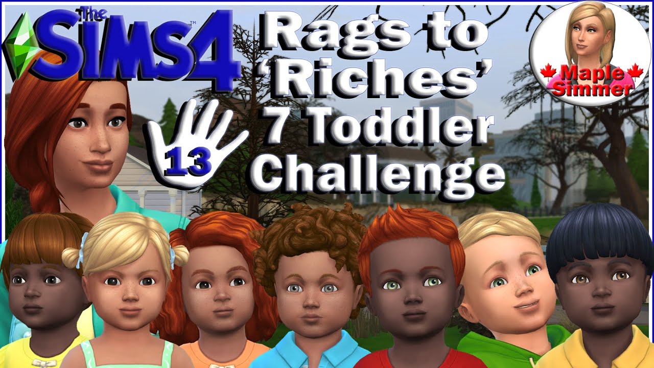 Sims 4:  Rags to ‘Riches’ 7 Toddler Challenge Pt 13: Finale Birthdays! 🎂