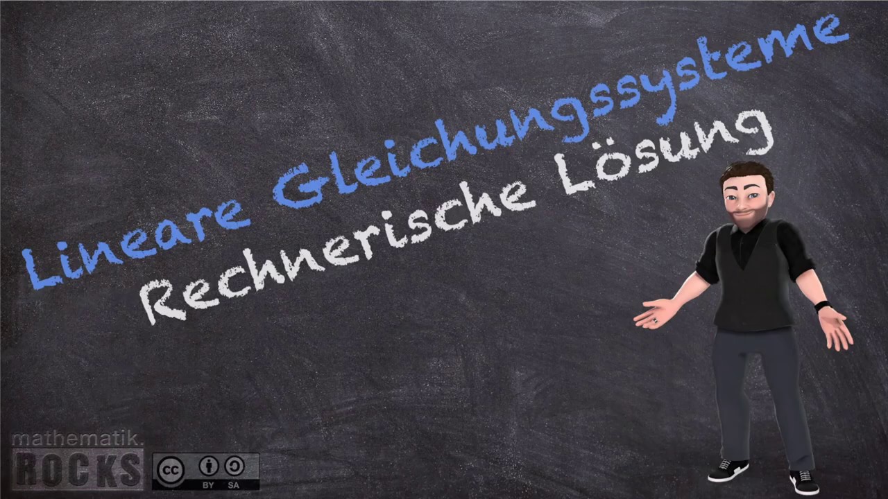 Lineare Gleichungssysteme - rechnerische Lösung | Flipped Classroom | mathematik.rocks | Phil Stangl