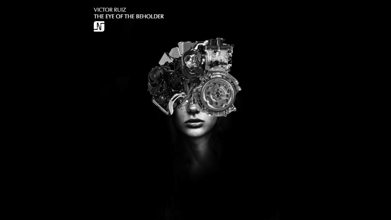Victor Ruiz - The Eye Of The Beholder (Original Mix) - Noir Music