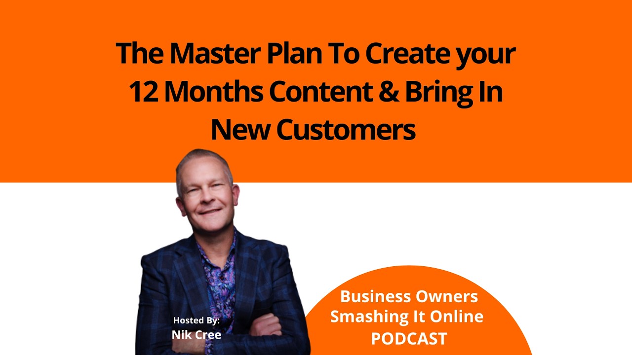 The Master Plan To Create your 12 Months Content & Bring In New Customers with Nik Cree