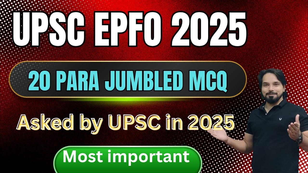 UPSC EPFO 2025 || 20 Para Jumbled asked by UPSC in 2025 || most important english question mcq