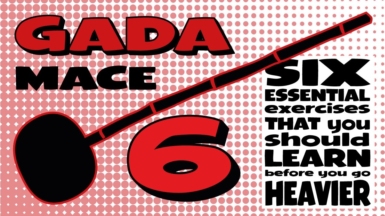 GADA (MACE) 6 Essential Exercises B4 You Go HEAVIER