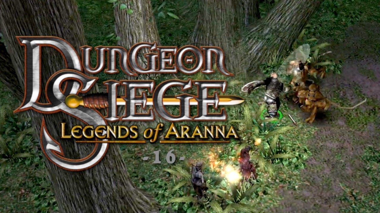 Dungeon Siege ⚡ Legends of Aranna | 16 | Raus in den Dschungel | Let's Play | PC | deutsch | FullHD