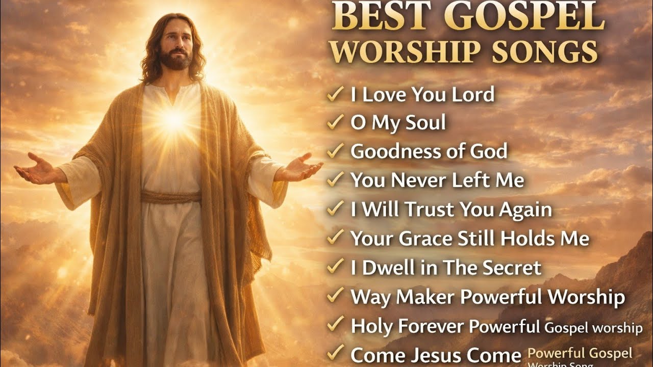 ⭐ Powerful Gospel Worship Songs 2026 | Best Christian Worship Music Playlist