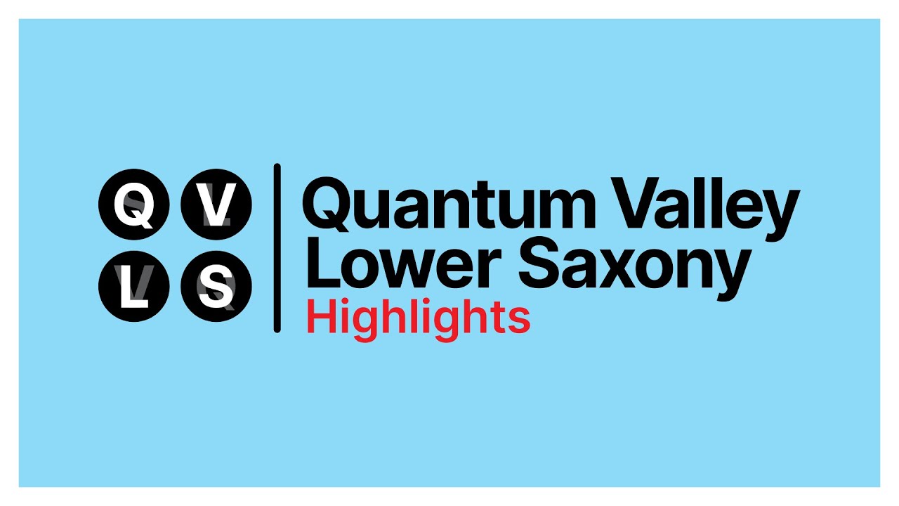 Quantum Valley Lower Saxony | QVLS Highlights | Quantencomputer made in Niedersachsen