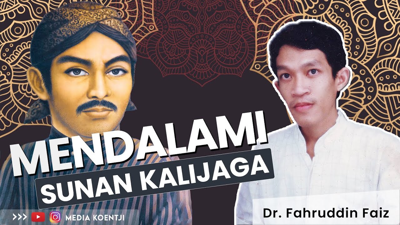Mendalami Sunan Kalijaga | Dr. Fahruddin Faiz, M.Ag