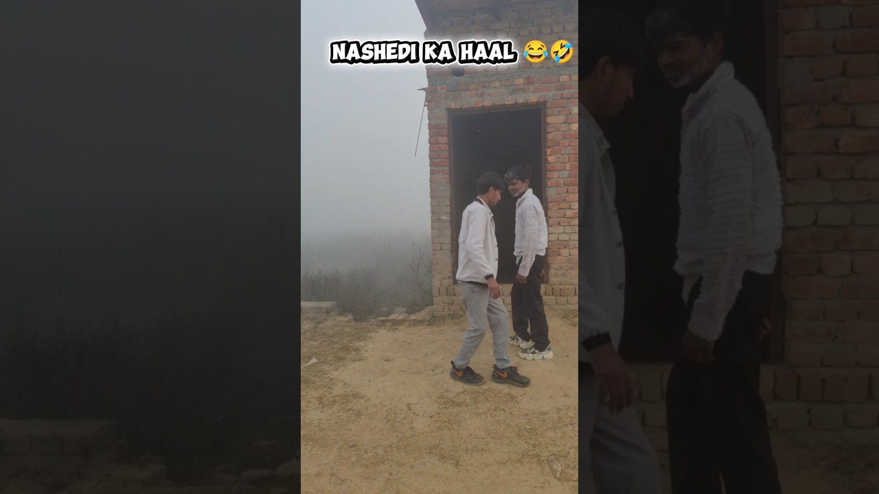 nashedi ka haal 😂🤣 