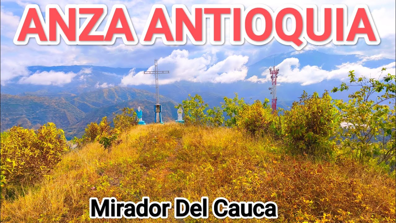 ANZA, historia, miradores y tradición. 🇨🇴 