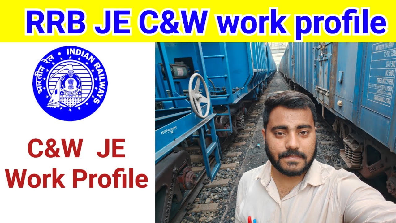 RRB JE C&W open line ll work profile
