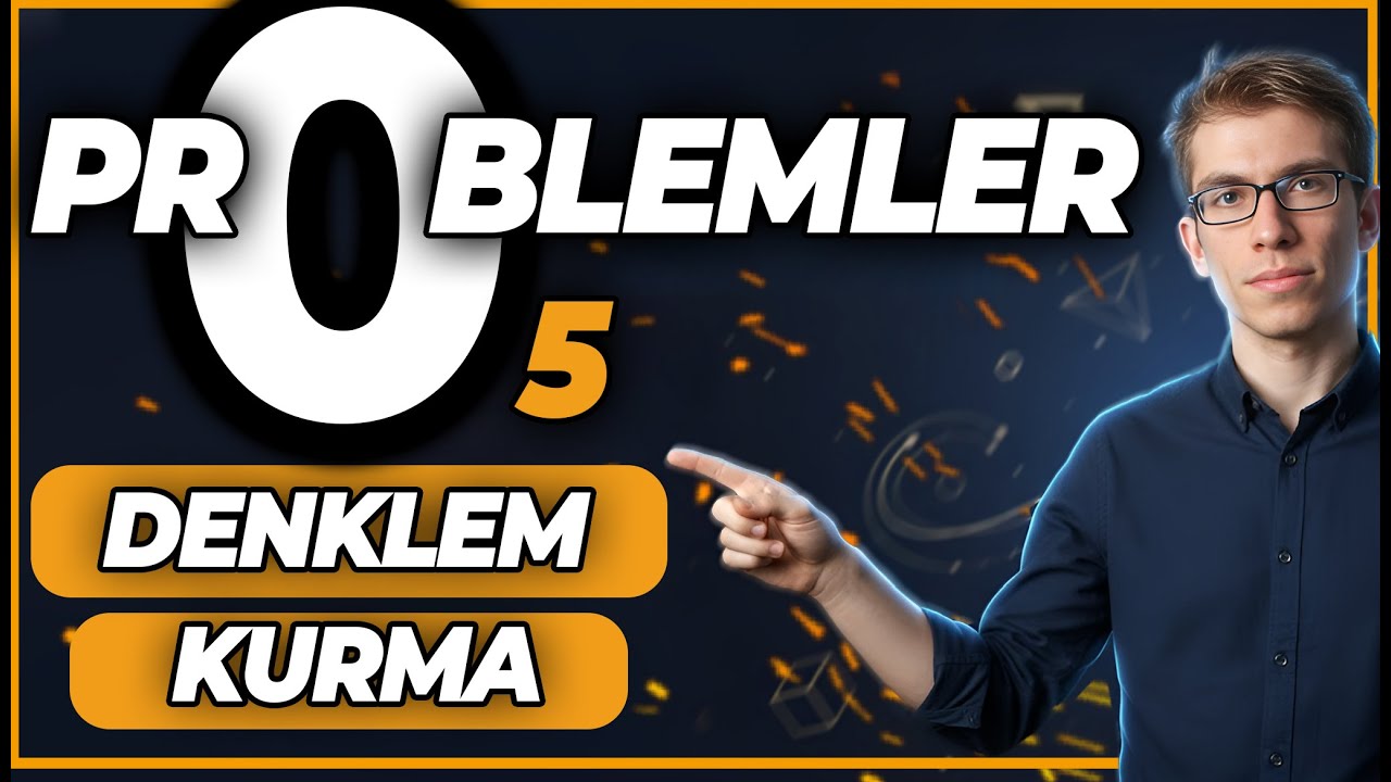Sıfırdan Problemler - 5 | Denklem Kurma - 5 (Konu Özetli Soru Çözümü) TYT - ALES - KPSS - DGS