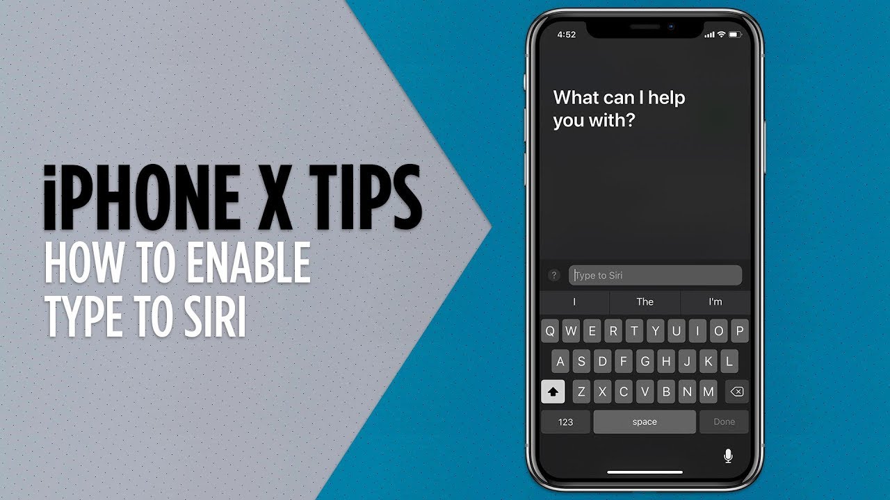 iPhone X Tips - Enable Type to Siri
