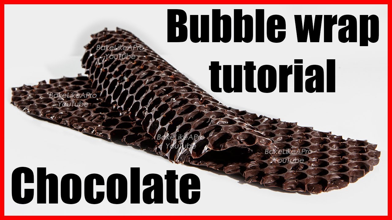 Using Chocolate With Bubble Wrap Tutorial