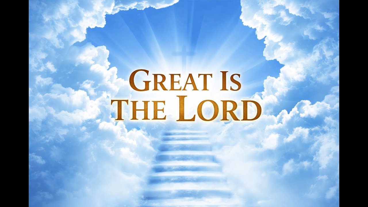 Great Is the Lord Forever